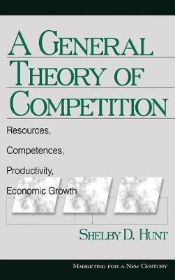 A General Theory of Competition: Resources, Competences, Productivity, Economic Growth
