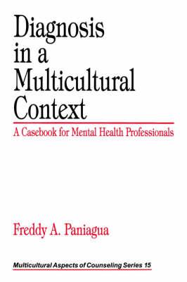 Diagnosis in a Multicultural Context: A Casebook for Mental Health Professionals