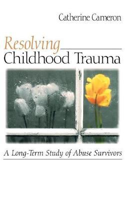 Resolving Childhood Trauma: A Long-Term Study of Abuse Survivors