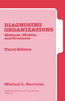 Diagnosing Organizations: Methods, Models, and Processes