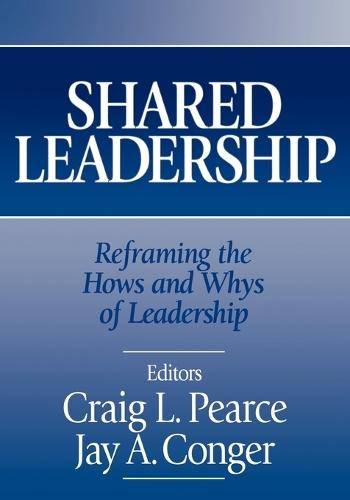 Shared Leadership: Reframing the Hows and Whys of Leadership