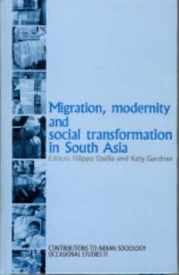 Migration, Modernity and Social Transformation in South Asia