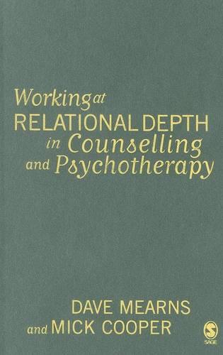 Working at Relational Depth in Counselling and Psychotherapy