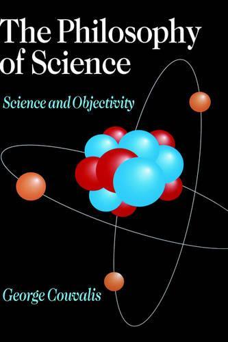 The Philosophy of Science: Science and Objectivity