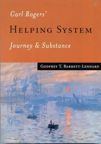 Carl Rogers′ Helping System: Journey & Substance