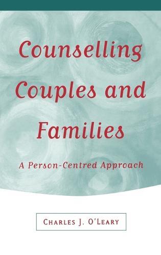 Counselling Couples and Families: A Person-Centred Approach
