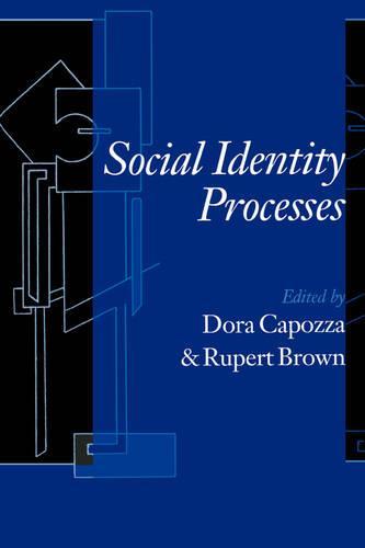 Social Identity Processes: Trends in Theory and Research