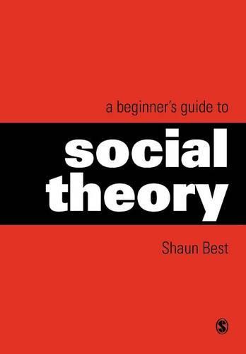 A Beginner′s Guide to Social Theory