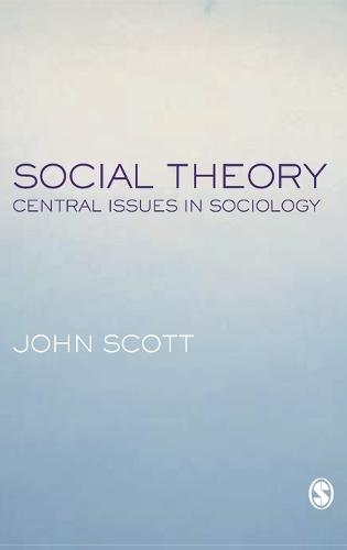 Social Theory: Central Issues in Sociology