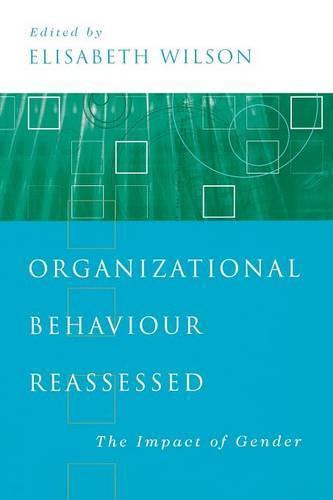 Organizational Behaviour Reassessed: The Impact of Gender