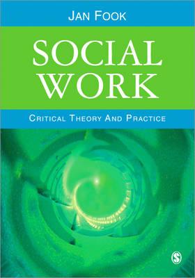 Social Work: Critical Theory and Practice