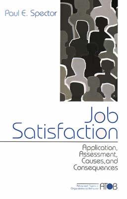Job Satisfaction: Application, Assessment, Causes, and Consequences