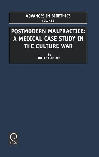 Postmodern Malpractice: A Medical Case Study in The Culture War
