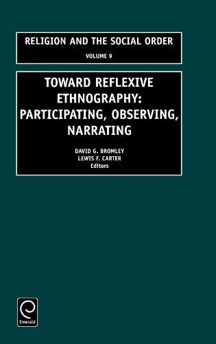 Toward Reflexive Ethnography: Participating, Observing, Narrating