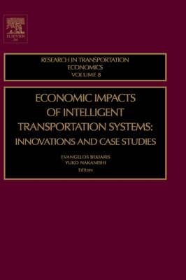Economic Impacts of Intelligent Transportation Systems: Innovations and Case Studies
