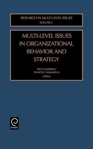 Multi-Level Issues in Organizational Behavior and Strategy