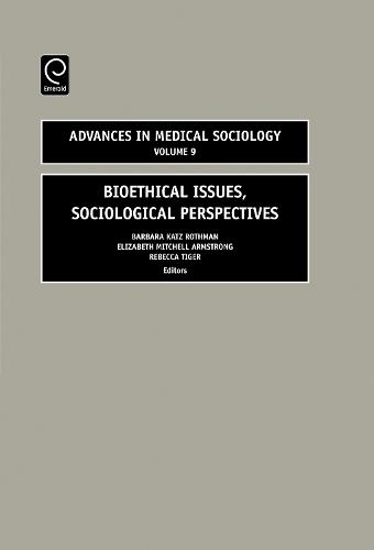 Bioethical Issues: Sociological Perspectives