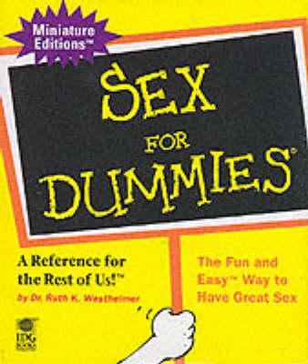 Sex for Dummies: a Reference for the Rest of Us!