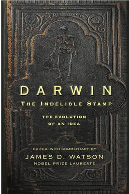 Darwin, The Indelible Stamp: The Evolution of an Idea