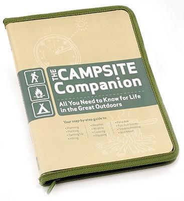 The Campsite Companion: All You Need to Know for Life in the Great Outdoors