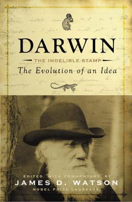 Darwin - The Indelible Stamp: The Evolution of an Idea