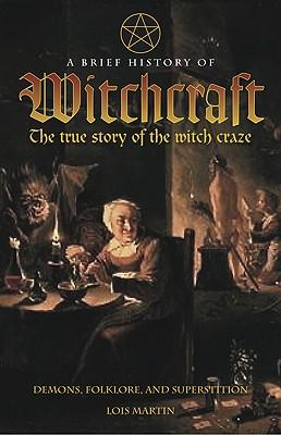 A Brief History of Witchcraft