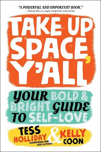 Take Up Space, Y'all: Your Bold & Bright Guide to Self-Love