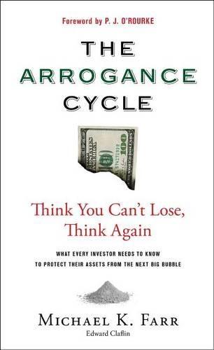 Arrogance Cycle: Think You Can'T Lose, Think Again