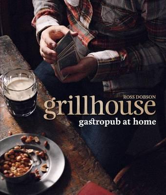 Grillhouse: Gastropub At Home