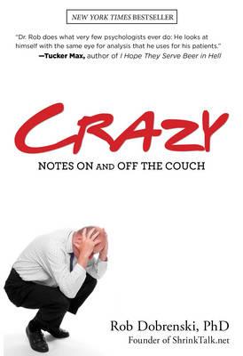 Crazy: Notes On And Off The Couch