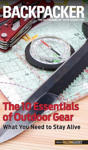 Backpacker Magazine's The 10 Essentials of Outdoor Gear