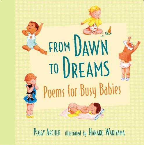 From Dawn to Dreams: Poems for Busy Babies