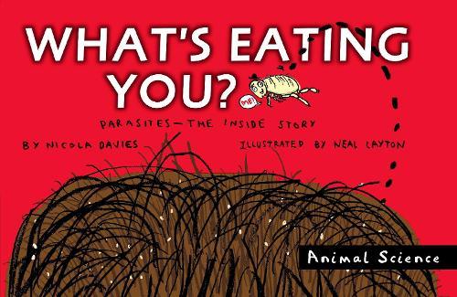 What's Eating You?: Parasites: The Inside Story