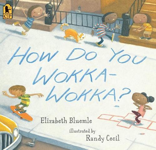 How Do You Wokka-Wokka?: (A Rhythmic Multicultural Celebration of Movement for Kids Ages 2-4)