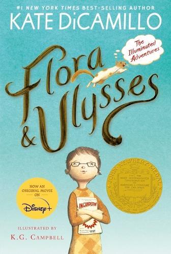 Flora and Ulysses: The Illuminated Adventures (A Middle-Grade Novel About a Cynical Girl and a Superhero Squirrel - For Kids Ages 8-12 in Grades 3-7)