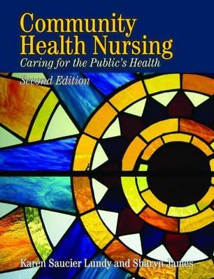 Community Health Nursing: Caring for the Public's Health