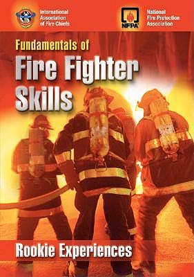 Fundamentals of Fire Fighting: Rookie Experiences