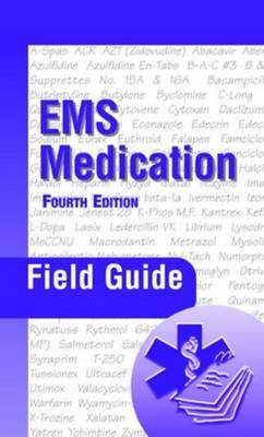 EMS Medication Field Guide
