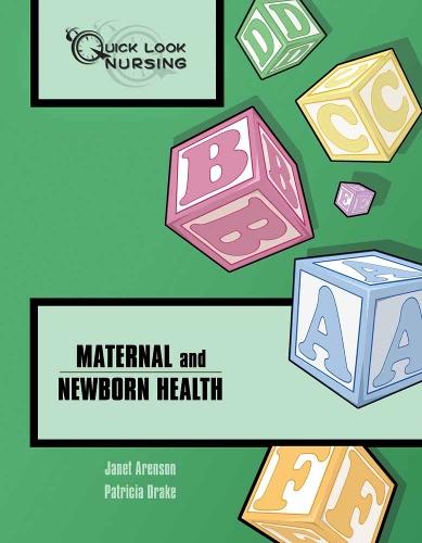 Quick Look Nursing: Maternal and Newborn Health: Maternal and Newborn Health