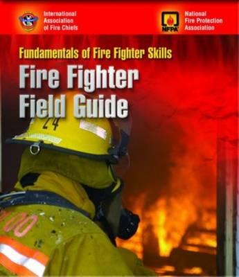 Fundamentals of Fire Fighter Skills: Fire Fighter Field Guide
