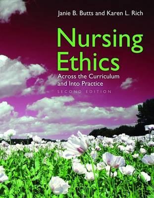 Nursing Ethics: Across the Curriculum and into Practice