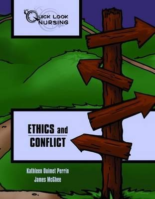 Quick Look Nursing: Ethics and Conflict