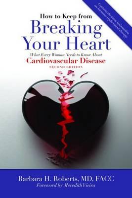 How To Keep From Breaking Your Heart
