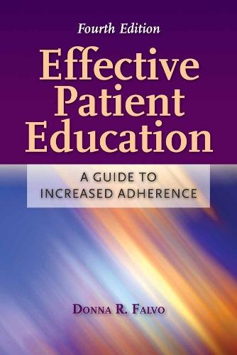 Effective Patient Education: a Guide to Increased Adherence: A Guide to Increased Adherence