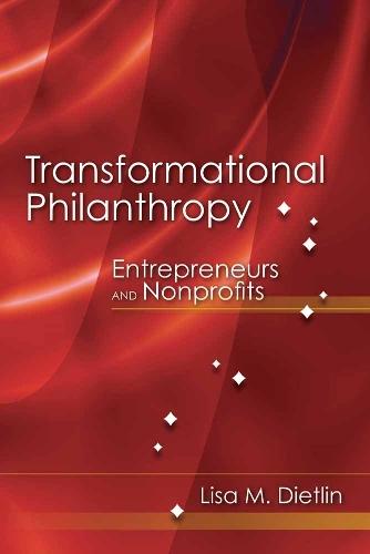 Transformational Philanthropy: Entrepreneurs And Nonprofits