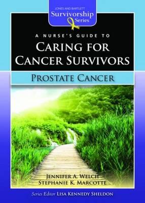 A Nurse’s Guide to Caring for Cancer Survivors: Prostate Cancer