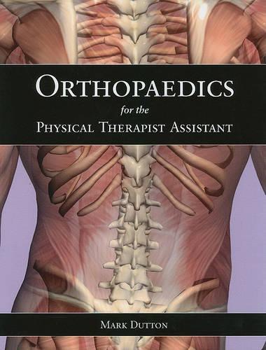 Orthopaedics For The Physical Therapist Assistant