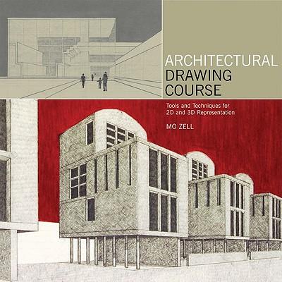 Architectural Drawing Course: Tools and Techniques for 2D and 3D Representation