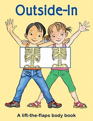 Outside-In: A Lift-The-Flaps Body Book