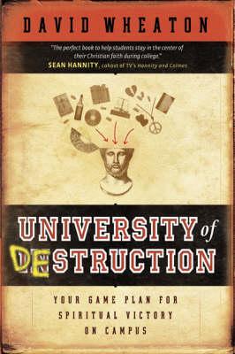 University of Destruction – Your Game Plan for Spiritual Victory on Campus